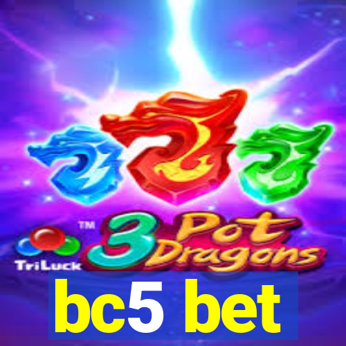 bc5 bet